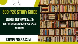 300-720 Study Guide