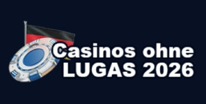 Casinos ohne LUGAS